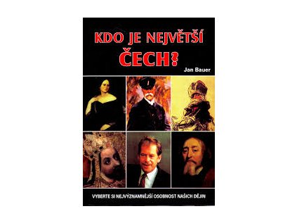 Kdo je největší Čech? (Stav Nová - lehce poškozená)