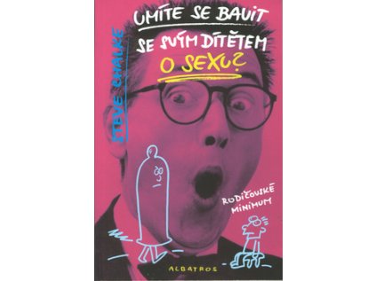 Umíte se bavit se svým dítětem o sexu? (Stav Nová - lehce poškozená)
