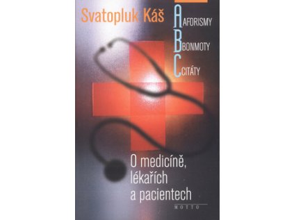 O medicíně, lékařích a pacientech (Stav Nová)