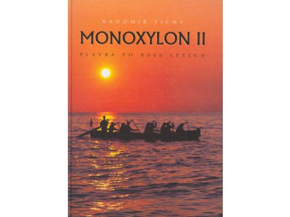 Monoxylon II Plavba po 8000 l. (Stav Nová - lehce poškozená)