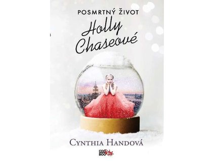 Posmrtný život Holly Chaseové (Stav Nová - lehce poškozená)