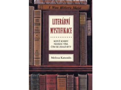 Literární mystifikace (Stav Nová - lehce poškozená)