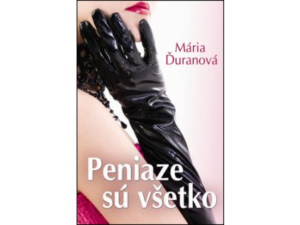 Peniaze sú všetko