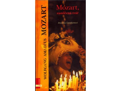 Mozart, zamlčená tvář (Stav Použité zboží - jako nová)