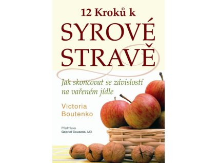 12 kroků k syrové stravě (Stav Nová)