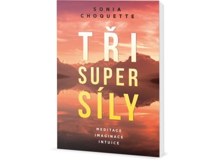 Tři super síly - Meditace, představivost a intuice (Stav Použité zboží - běžné opotřebení)