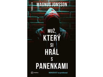 Muž, který si hrál s panenkami - Nenávist se probouzí (Stav Použité zboží - jako nová)