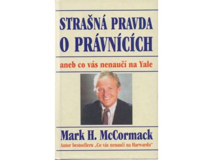 Strašná pravda o právnících, aneb, co vás nenaučí na Yale (Stav Použité zboží - běžné opotřebení)
