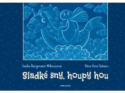 Sladké sny, houpy hou (Stav Nová - lehce poškozená)