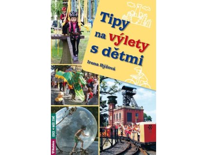 Tipy na výlety s dětmi (Stav Použité zboží - běžné opotřebení)