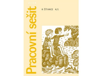 Pracovní sešit k čítance 4/1 (Stav Nová - lehce poškozená)