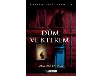 Dům, ve kterém… Osm dní Šakala Kniha druhá (Stav Nová - lehce poškozená)