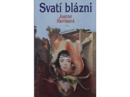 Svatí blázni (Stav Nová - lehce poškozená)