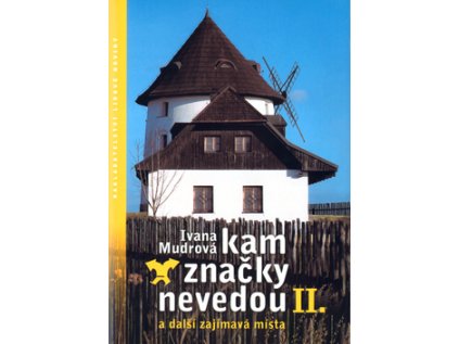 Kam značky nevedou II. (Stav Nová - lehce poškozená)