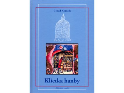 Klietka hanby (Stav Nová - lehce poškozená)