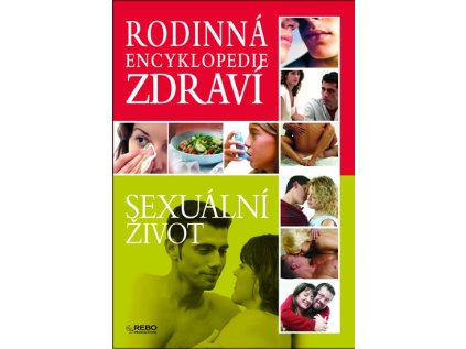 Sexuální život - Rodinná encyklopedie zdraví (Stav Nová)