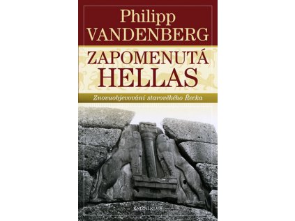 Zapomenutá Hellas - Znovuobjevování starověkého Řecka (Stav Nová)