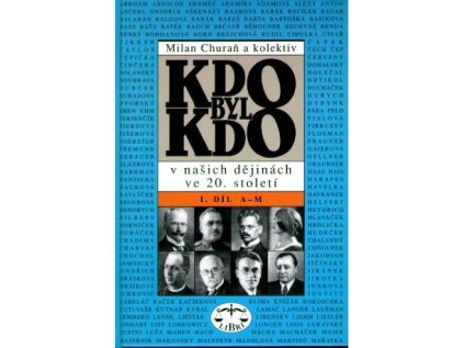 Kdo byl kdo v našich dějinách ve 20.století (Stav Nová - lehce poškozená)