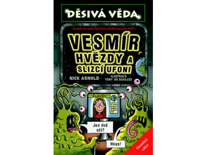 Děsivá věda Vesmír, hvězdy a slizcí ufoni (Stav Použité zboží - běžné opotřebení)