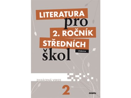 Literatura pro 2.ročník SŠ - Učebnice (zkrácená verze) (Stav Použité zboží - běžné opotřebení)