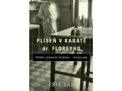 Plíseň v kabátě dr.Floreyho (Stav Nová - lehce poškozená)