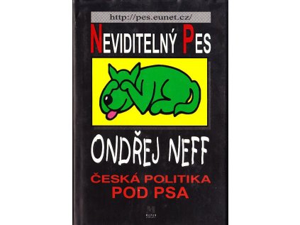 Neviditelný pes - Česká politika pod psa (Stav Použité zboží - jako nová)