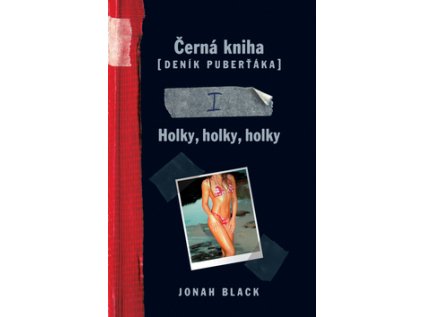 Černá kniha [Deník puberťáka] I: Holky, holky, holky (Stav Nová - lehce poškozená)