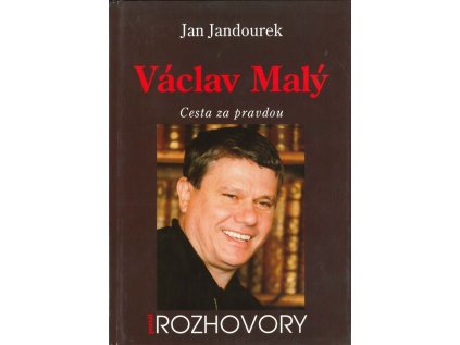 Václav Malý Cesta za pravdou