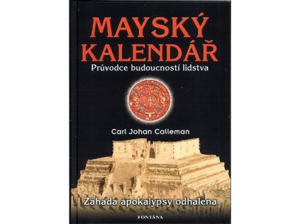 Mayský kalendář - Průvodce budoucností lidstva (Stav Použité zboží - běžné opotřebení)