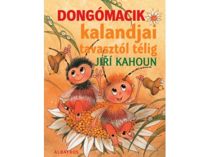 Dongómacik kalandjai tavasztól télig (Stav Nová - lehce poškozená)