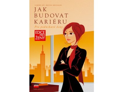 Jak budovat kariéru (Stav Nová - lehce poškozená)