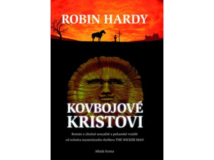 Kovbojové Kristovi (Stav Nová - lehce poškozená)