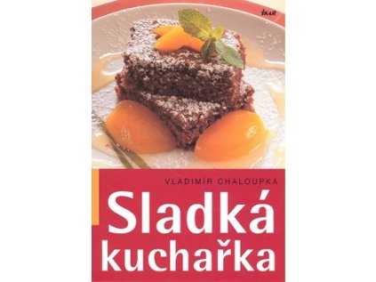 Sladká kuchařka (Stav Nová - lehce poškozená)