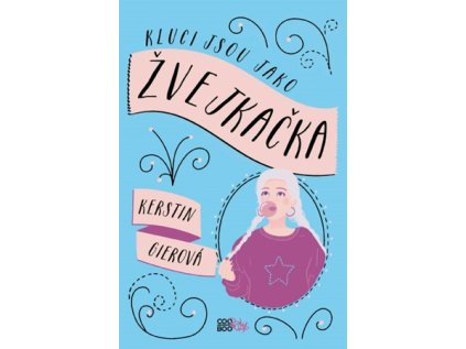 Kluci jsou jako žvejkačka (Stav Nová - lehce poškozená)