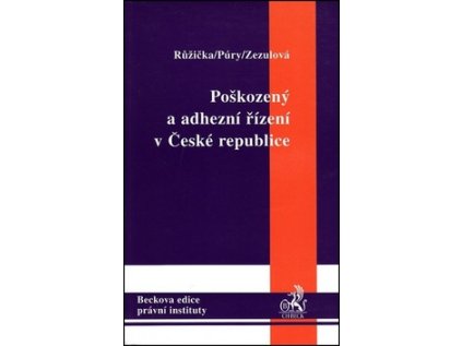 Poškozený a adhezní řízení v České republice (Stav Nová - lehce poškozená)