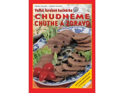 Chudneme chutne a zdravo (Stav Nová - lehce poškozená)