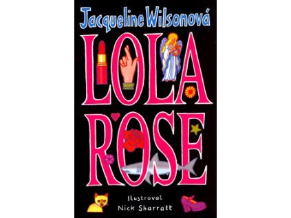 Lola Rose (Stav Nová - lehce poškozená)