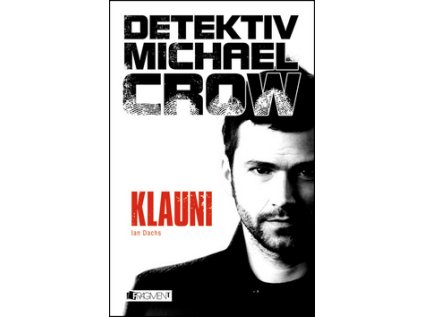 Detektiv Michael Crow – Klauni (Stav Nová - lehce poškozená)