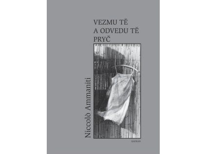 Vezmu tě a odvedu tě pryč (Stav Nová - lehce poškozená)