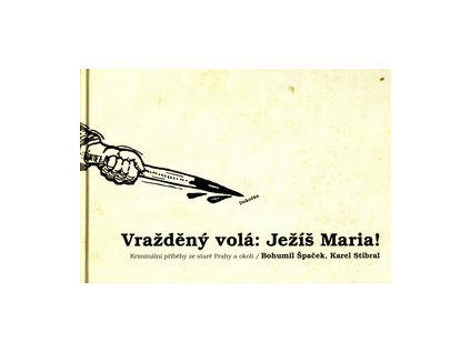 Vražděný volá: Ježíš Maria! (Stav Nová - lehce poškozená)