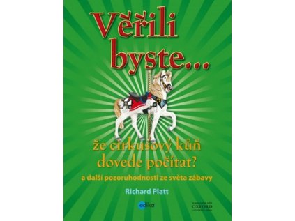 Věřili byste, že cirkusový kůň dovede počítat? (Stav Nová)