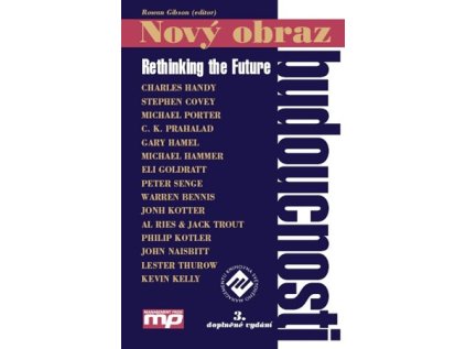 Nový obraz budoucnosti. Rethinking the Future 3. vyd. (Stav Nová - lehce poškozená)