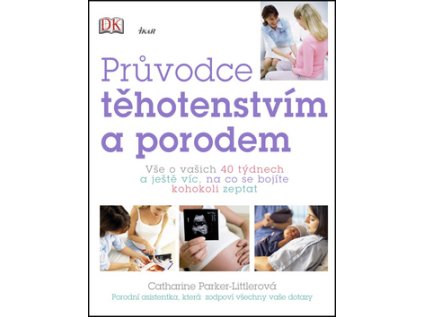 Průvodce těhotenstvím a porodem (Stav Nová - lehce poškozená)