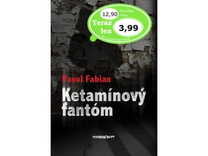 Ketamínový fantóm (Stav Nová - lehce poškozená)