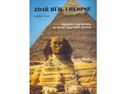 Zdař Bůh, Cheopsi! (Stav Nová - lehce poškozená)