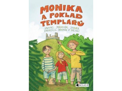 Monika a poklad templářů (Stav Nová - lehce poškozená)