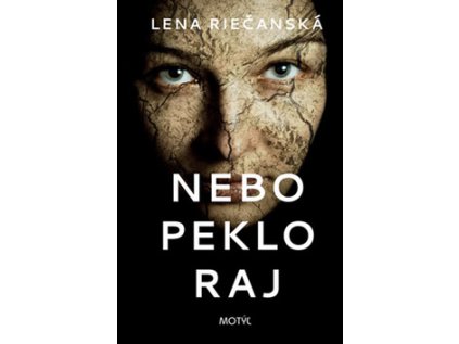 Nebo Peklo Raj (Stav Nová - lehce poškozená)