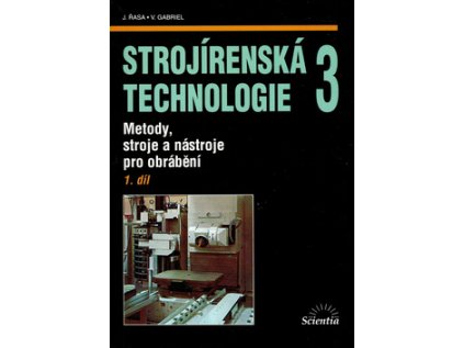 Strojírenská technologie 3, 1. díl (Stav Nová - lehce poškozená)
