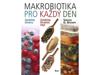 Makrobiotika pro každý den (Stav Nová - lehce poškozená)