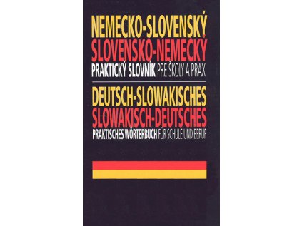 Nemecko-slovenský, slovensko-nemecký praktický slovník pre školy a prax (Stav Nová - lehce poškozená)